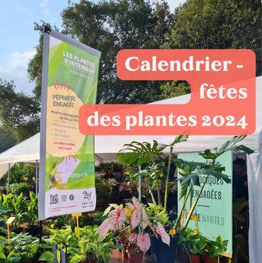 Calendrier des Fêtes des plantes 2024